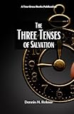 The Three Tenses of Salvation