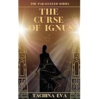 The Curse of Ignus (The Paralleled Series Book 2) (English