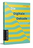 dekadent synonym  Die Digitale Dekade: Wie wir unsere Wirtschaft transformieren können