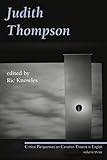 Judith Thompson: Critical Perspectives on Canadian Theatre in English: Volume Three