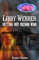 Libby Webber: Getting Her Second Wind (Libby Webber Mysteries #2) 1984226533 Book Cover