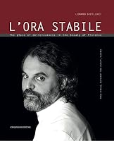 L'ora stabile. The place of deliciousness in Florence 8899876142 Book Cover