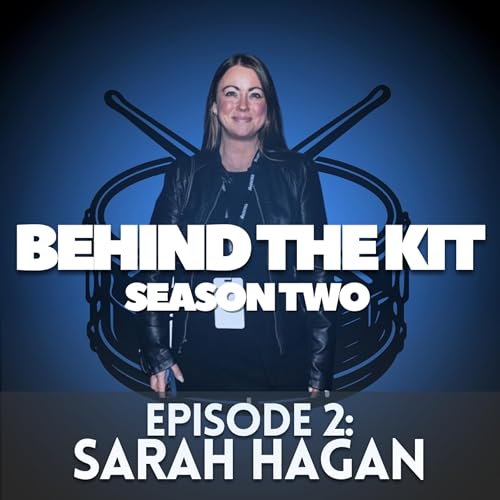 🎧 Behind The Kit Episode 17: Sarah Hagan