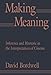 Making Meaning: Inference and Rhetoric in the Interpretation of Cinema (Harvard Film Studies)