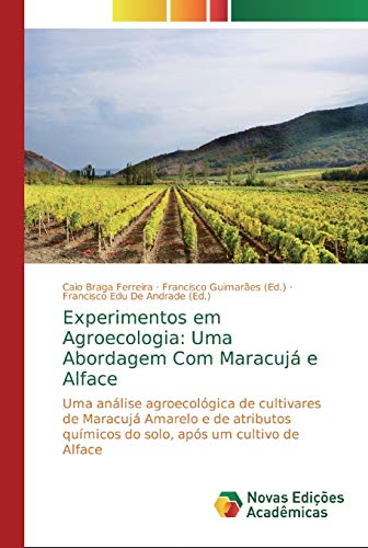 Experimentos em Agroecologia: Uma Abordagem Com Maracujá e Alface
