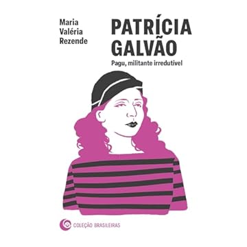 Capa do livro Patrícia Galvão: Pagu, militante irredutível
