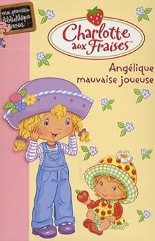 Charlotte aux Fraises, Tome 5 : Angélique mauvaise joueuse