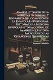 Photo Gallery anales históricos de la medicina en general, y biográfico-bibliográficos de la española en particular. historia de la medicina española. historia ... particular de las operaciones quirúrgicas Photo Gallery anales históricos de la medicina en general, y biográfico-bibliográficos de la española en particular. historia de la medicina española. historia ... particular de las operaciones quirúrgicas