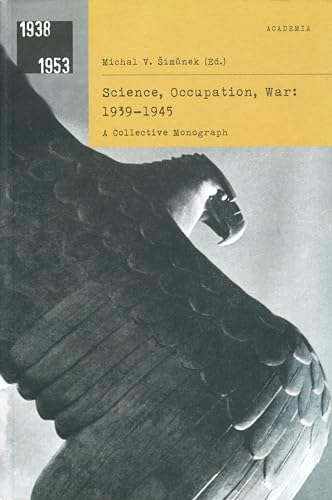 Science, Occupation, War: 1939-1945