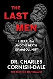 The Last Men: Liberalism and the Death of Masculinity