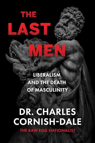 Bild: The Last Men: Liberalism and the Death of Masculinity f�r 24,99 EUR (-17%) statt 30,04 EUR bei amazon.de