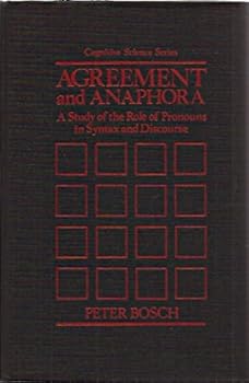 Hardcover Agreement and Anaphora: A Study of the Roles of Pronouns in Syntax and Discourse [Unqualified] Book