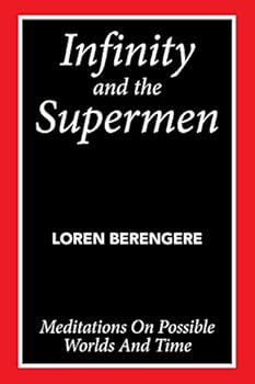 Paperback Infinity and the Supermen: Meditations on Possible Worlds and Time Book