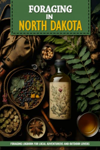 Foraging in North Dakota: Gathering Logbook for Local Backyard Explorers | Practical Plant, Berry & Mushroom Collecting Journal | Outdoorsy Gifts for ... | Document Your Local Woods Nature Adventure