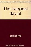 The happiest day of 750721026X Book Cover
