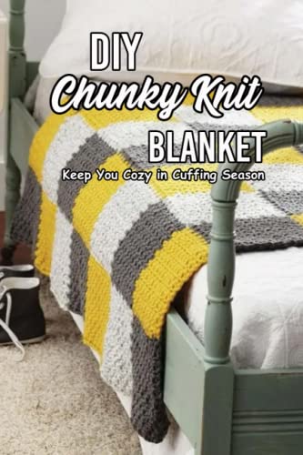 DIY Chunky Knit Blanket: Keep You Cozy in Cuffing Season: Curl Up With 19 Chunky Knit Blankets for Fall and Winter