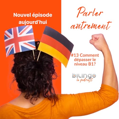Episode #13- Blocage au niveau B1 - comment progresser?