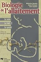 BIOLOGIE DE L'ALLAITEMENT. LE SEIN - LE LAIT - LE GESTE 2760513955 Book Cover