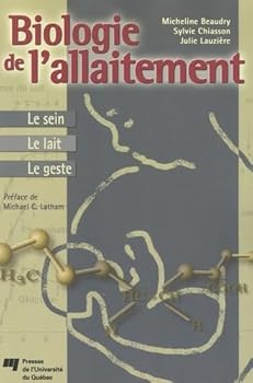 BIOLOGIE DE L'ALLAITEMENT. LE SEIN - LE LAIT - LE GESTE