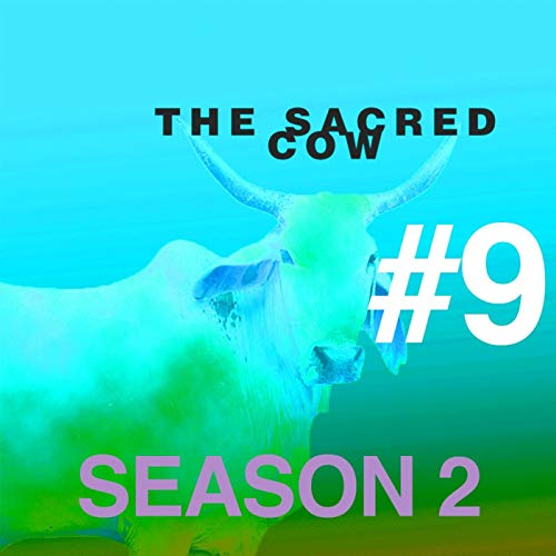 THE SACRED COW: Season 2 - Ep.9