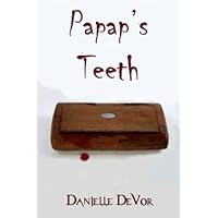 Papap's Teeth