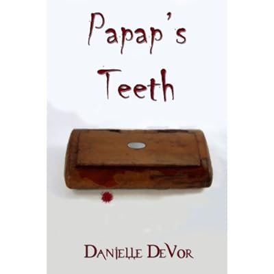Papap's Teeth