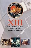 Thirteen: The Apollo Flight That Failed