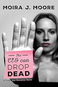 Paperback The CEO Can Drop Dead: A That's Not Romance Novel Book