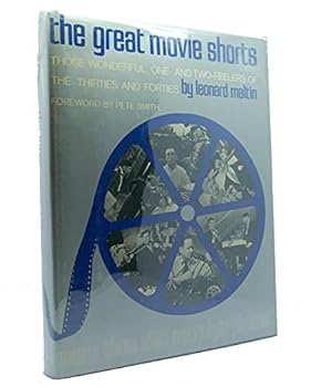 Hardcover The Great Movie Shorts: Those Wonderful One- and Two-Reelers of the Thirties and Forties Book