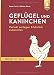 Produktbild Geflügel und Kaninchen  nose to tail: Perfekt zerlegen und köstlich zubereiten