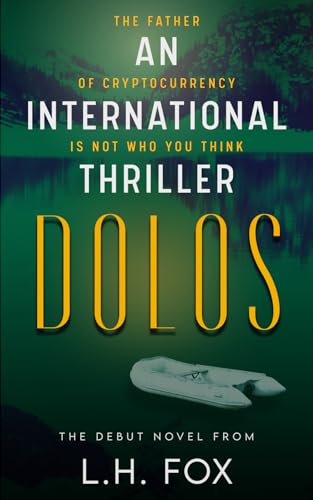  Dolos: An unputdownable and fast-paced international financial thriller full of twists and intrigue