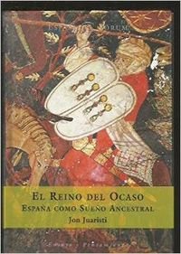Paperback El Reino del Ocaso: Espa~na Como Sue~no Ancestral (Espasa Forum) (Spanish Edition) [Spanish] Book