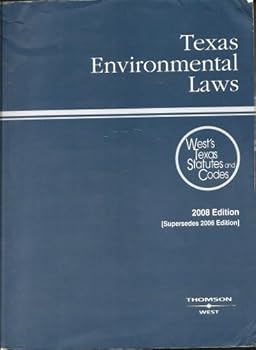 Paperback Texas Environmental Laws, 2008 ed. (West's Texas Statutes and Codes) Book