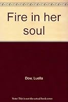 Fire in her soul 0965878600 Book Cover