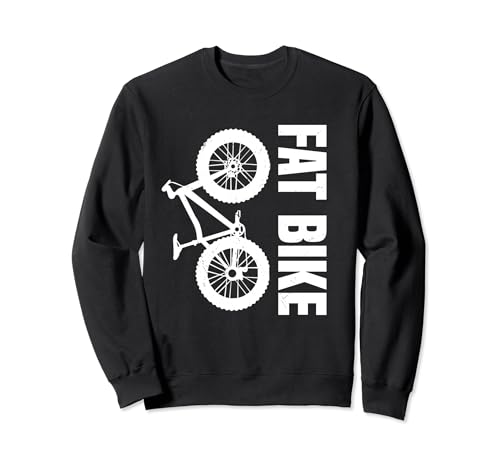 Great Fat Bike Outfit Fat Tire Bike Bicycle Snow Biker Sweatshirt