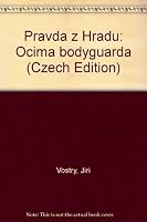 Pravda Z Hradu: Ocima Bodyguarda 809028387X Book Cover