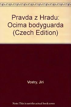 Unknown Binding Pravda z Hradu: Oc?ima bodyguarda (Czech Edition) [Czech] Book
