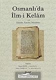 Osmanlida Ilm-i Kelm - &Atilde;limler, Eserler, Meseleler