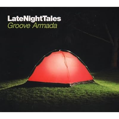 Late Night Tales - Groove Armada: Compiled By Groove Armada