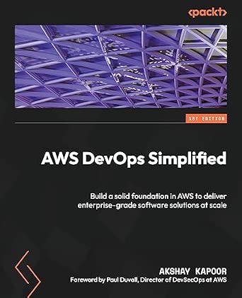 AWS DevOps Simplified: Build a solid foundation in AWS to deliver enterprise-grade software solutions at scale-Wow! eBook