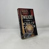 Twilight at the World of Tomorrow: Genius, Madness, Murder, and the 1939 World's Fair on the Brink of War