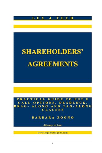 SHAREHOLDERS' AGREEMENTS: A practical guide to put and call options, deadlock, drag-along and tag-along clauses (Lex4Tech)