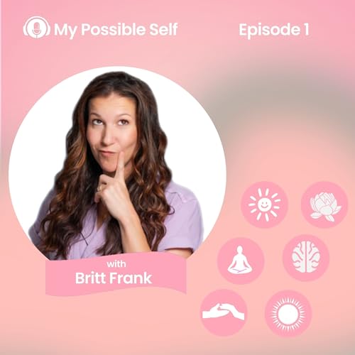 Befriend All Your Parts and Align Your Mind with Britt Frank Podcast Por arte de portada
