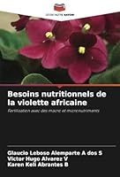 Besoins nutritionnels de la violette africaine: Fertilisation avec des macro et micronutriments (French Edition) 6208811317 Book Cover