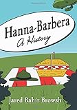  Hanna-Barbera: A History
