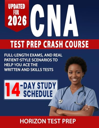 CNA Test Prep Crash Course: 14-day Study Schedule, Full-length Exams,