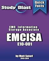 Study Blast EMCISA: EMC Information Storage Associate: E20-001 Information Storage Associate (EMCISA) 1491061855 Book Cover