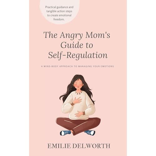 Stop Yelling and Love Me More, Please Mom.: Positive Parenting Is Easier than You Think: Happy Mom, Book 1