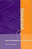 Simulcast: Four Experiments in Criticism (Modern and Contemporary Poetics)