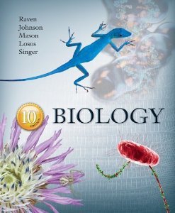 Biology by Raven, Peter, Johnson, George, Mason, Kenneth, Losos, Jonath. McGraw-Hill Science/Engineering/Math,2013 [Hardcover] 10th Edition